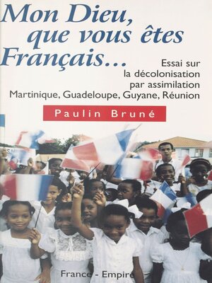 cover image of Mon Dieu, que vous êtes Français...